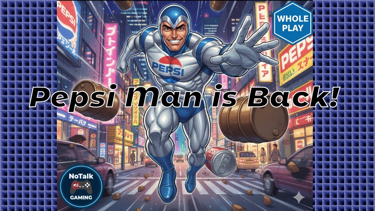 NOSTALGIA OVERLOAD! Pepsi Man – Whole Play (Not Perfect, But I Tried!)