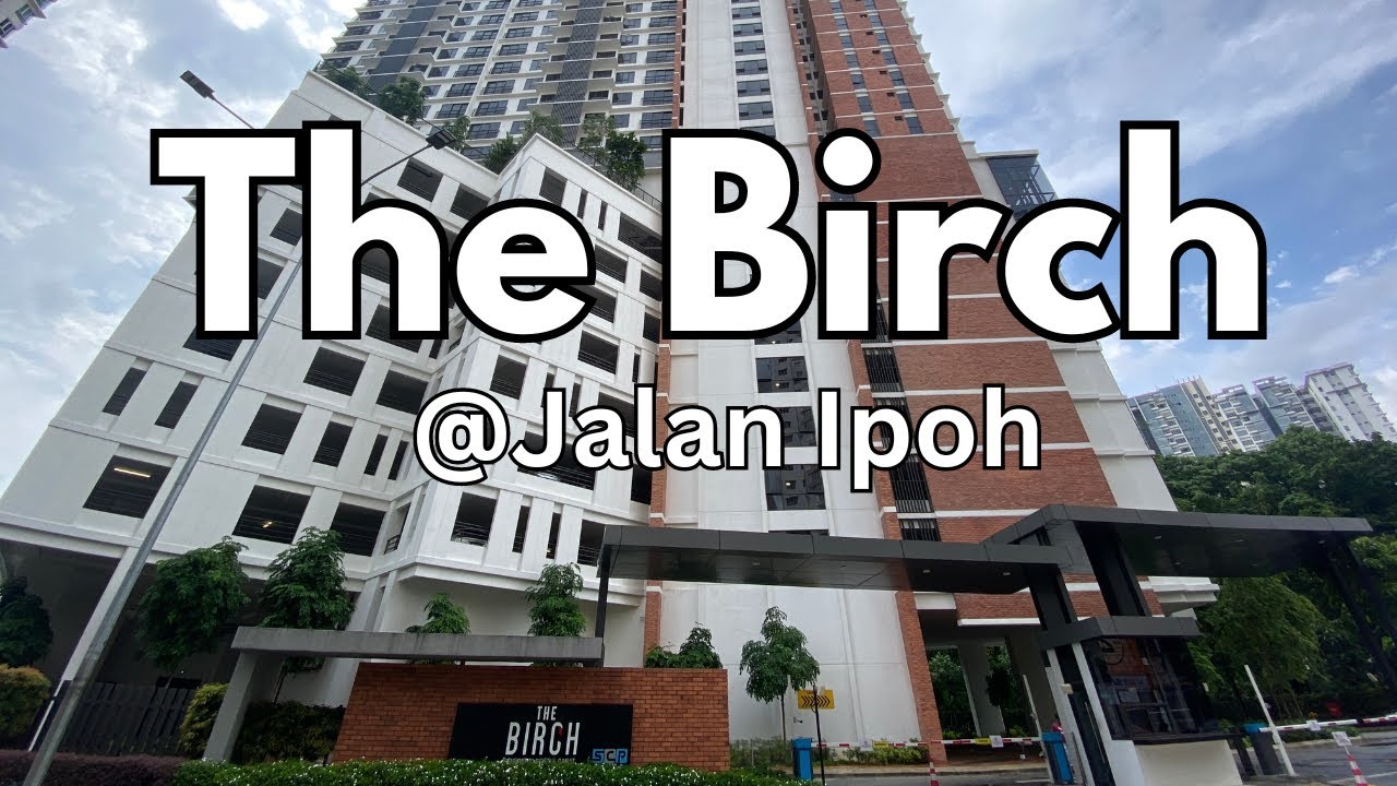 #20: The Birch at Jalan Ipoh, Kuala Lumpur