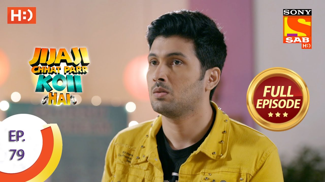 Jijaji Chhat Parr Koii Hai - जीजाजी छत पर कोई है - Ep 79 - Full Episode - 7th September  2021
