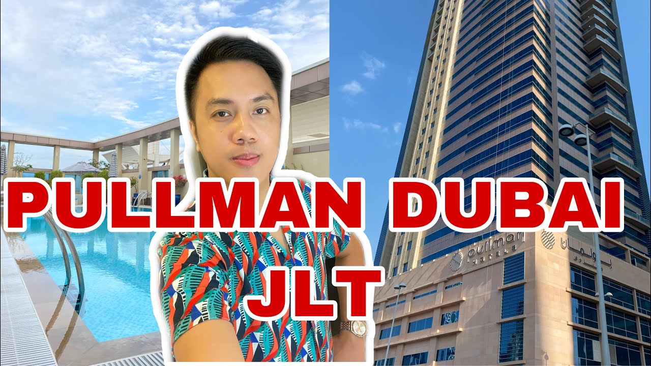 PULLMAN DUBAI JUMEIRAH LAKES TOWERS- HOTEL & RESIDENCE