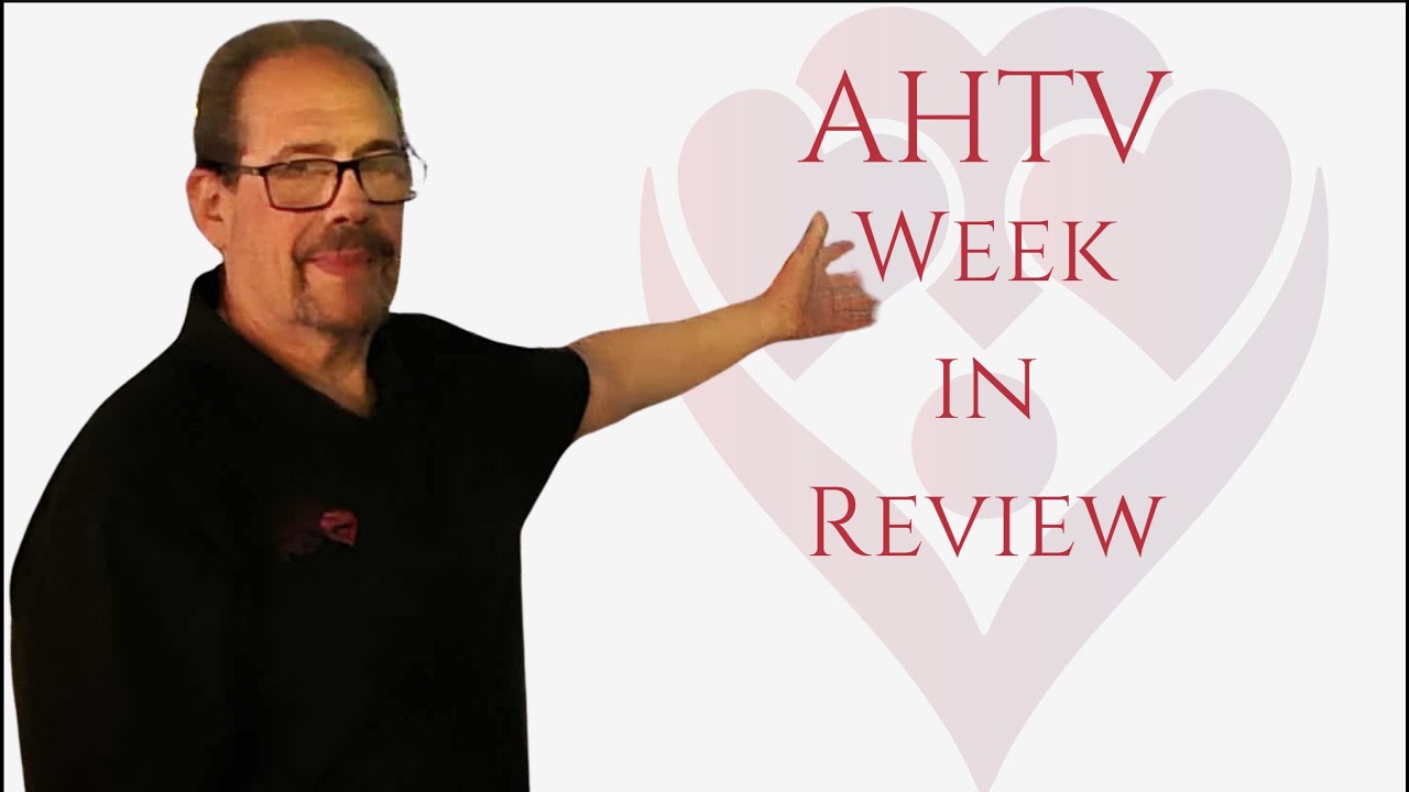 AHTV |Week in Review