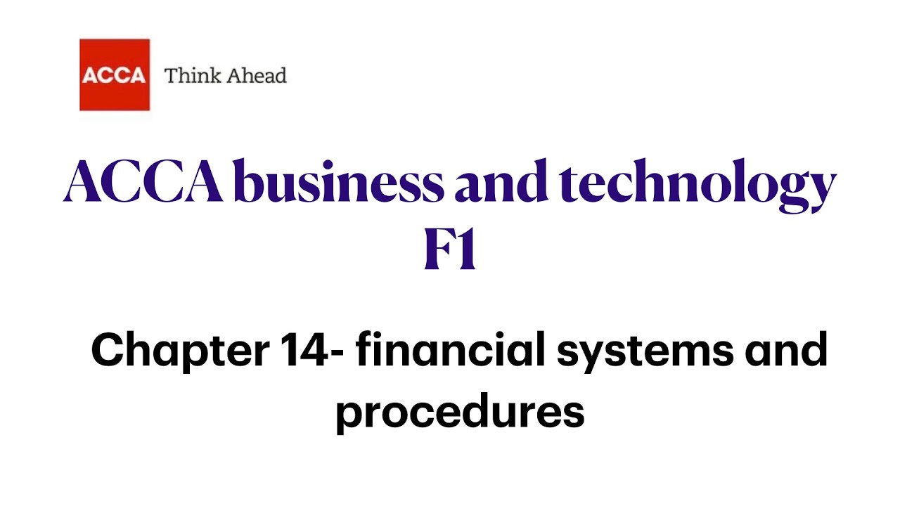 Chapter 14 financial systems and procedures FAB/F1 ACCA, Business and technology