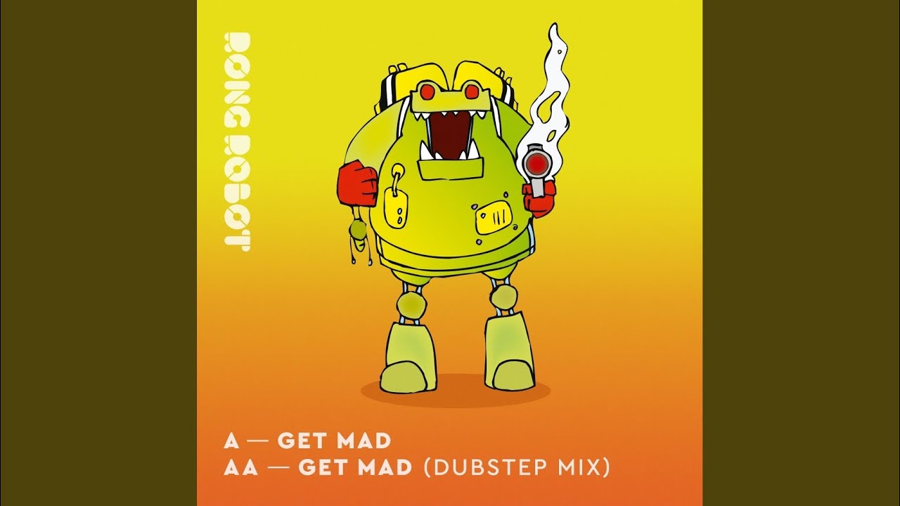 Get Mad (Dubstep Mix) (Dubstep Mix)