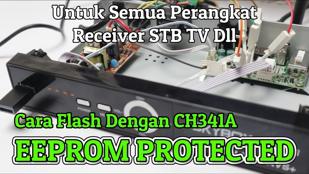 Cara Flash IC EEPROM Terproteksi & Tidak Bisa Dihapus Dengan CH341A