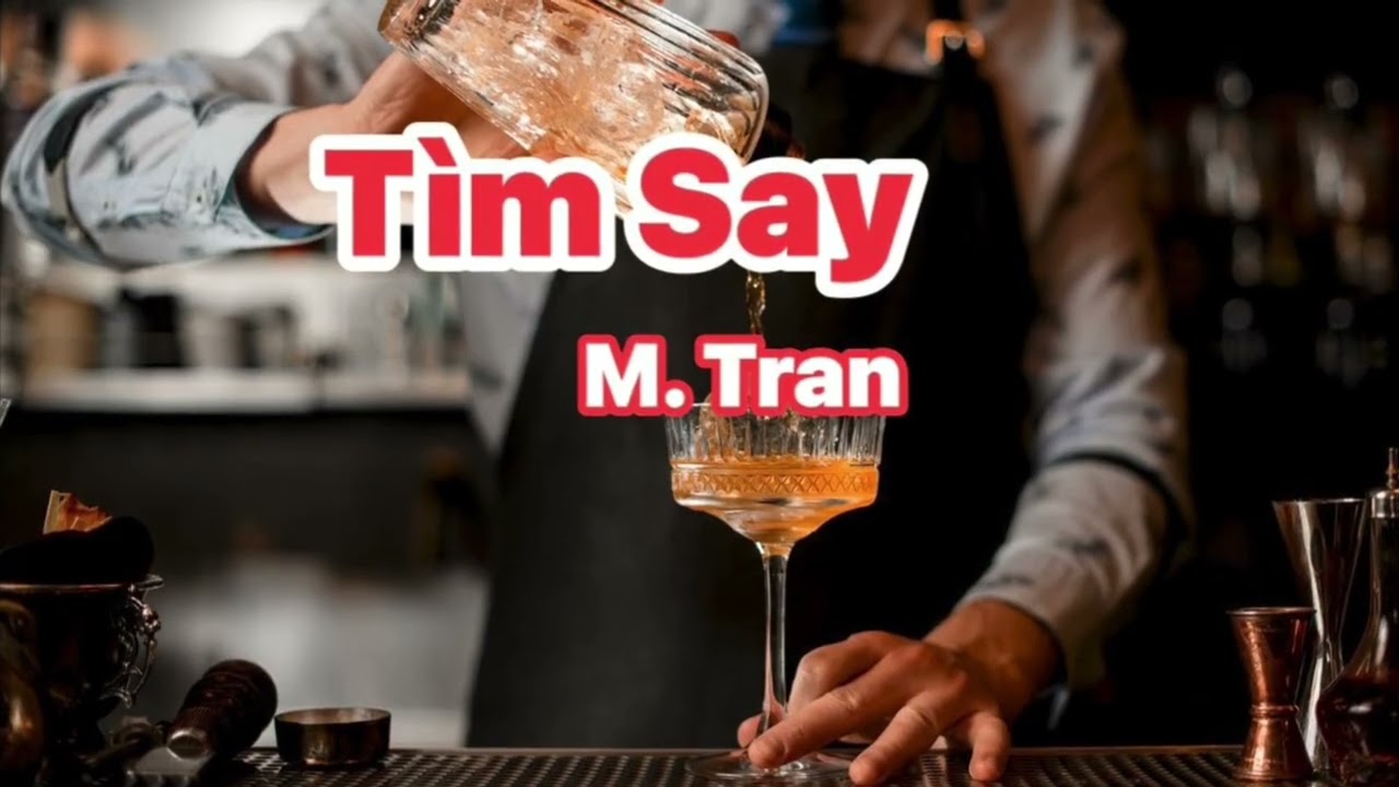 Tìm Say (M. Tran)