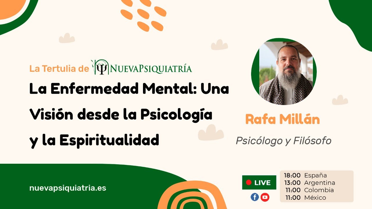 La Enfermedad Mental: Una Visión desde la Psicología y la Espiritualidad con Rafa Millán