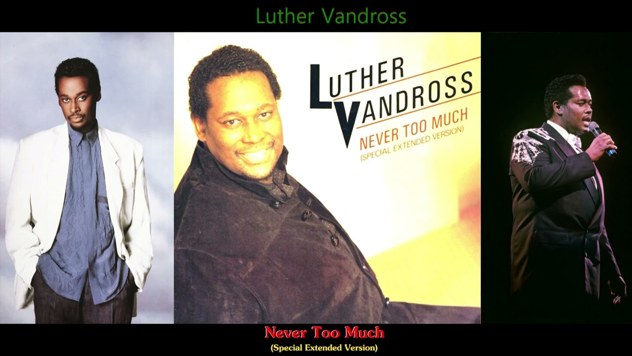Luther Vandross - Never Too Much (Special Extended Version) (1981) (Genre - R&B)