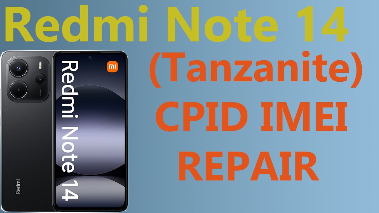 Redmi Note 14 (Tanzanite) CPID IMEI Repair [Full Process] #cpid #cpidserver  #imeirepair