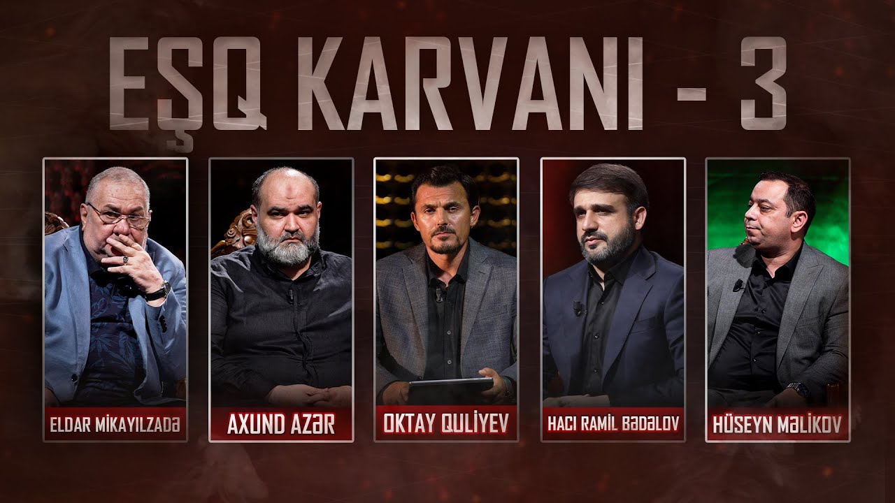 Eşq karvanı - 3 ( Məhərrəm verilişi 2024 ) | 4K