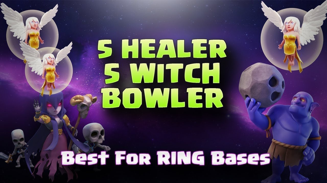 5 Healer+5 Witch+Bowler=Best for RING Bases | TH11 War Strategy 