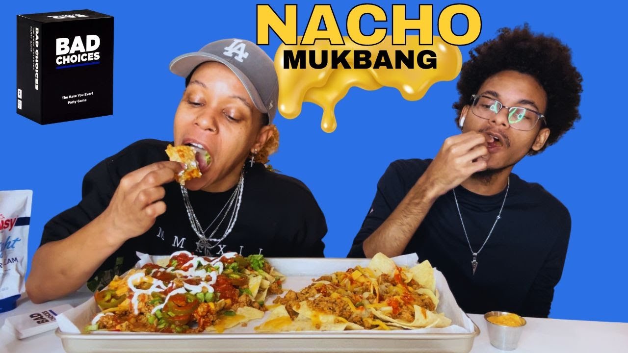 CHEESY NACHO MUKBANG WITH ELIJAH + BAD CHOICES GAME