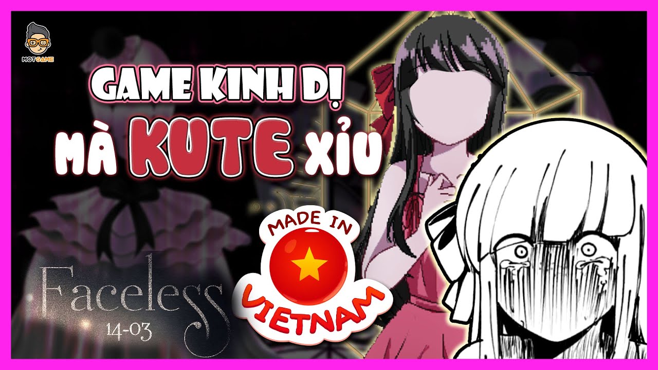 Game Việt Faceless - Có gì trong game kinh dị DỄ THƯƠNG muốn xỉu này? | Mọt Game