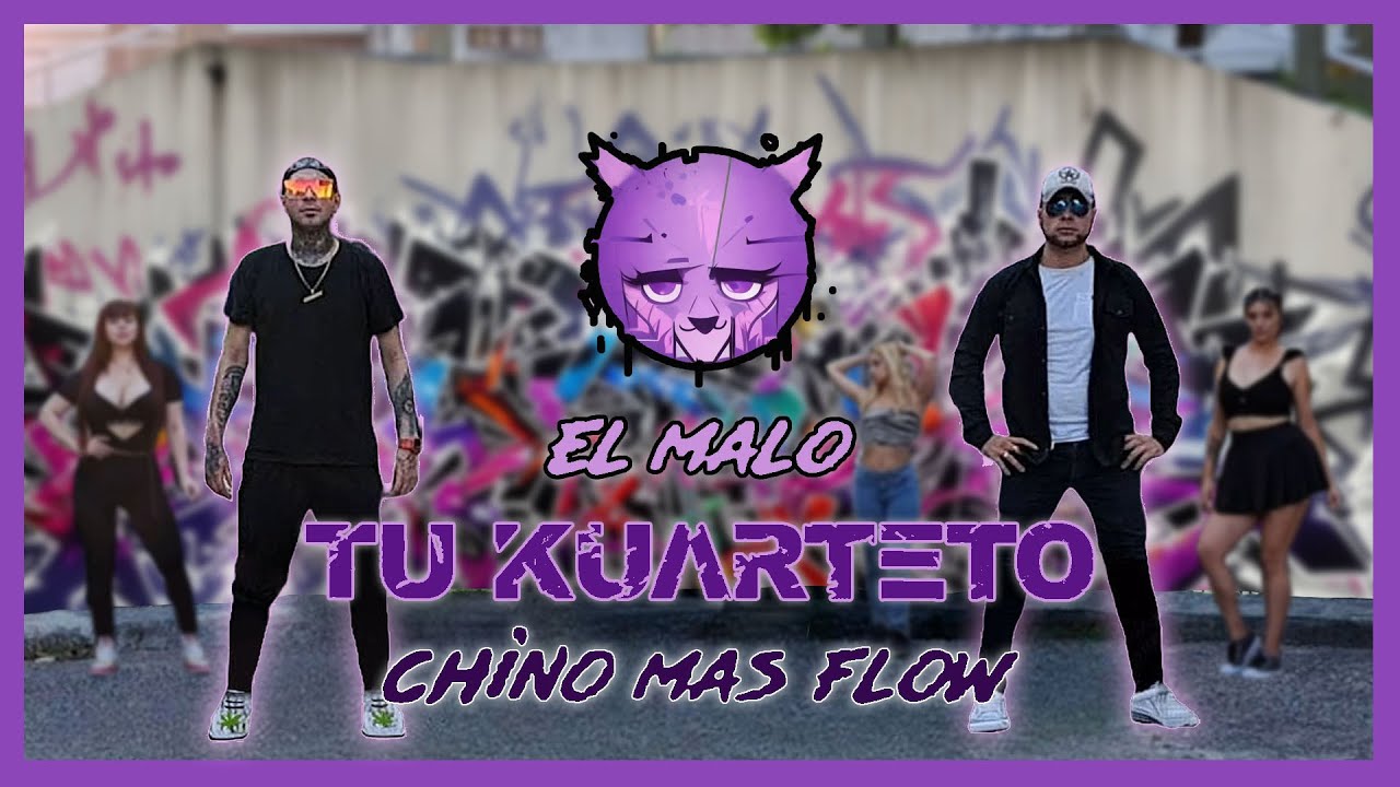 El Malo - Tu Kuarteto feat. Chino Mas Flow