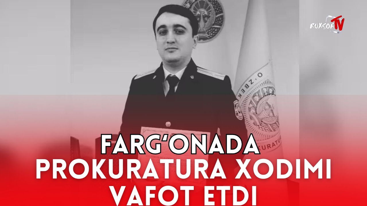FARG'ONADA PROKURATURA XODIMINING O'LIMIGA KIM SABABCHI EDI? | RUXSOR NEWS