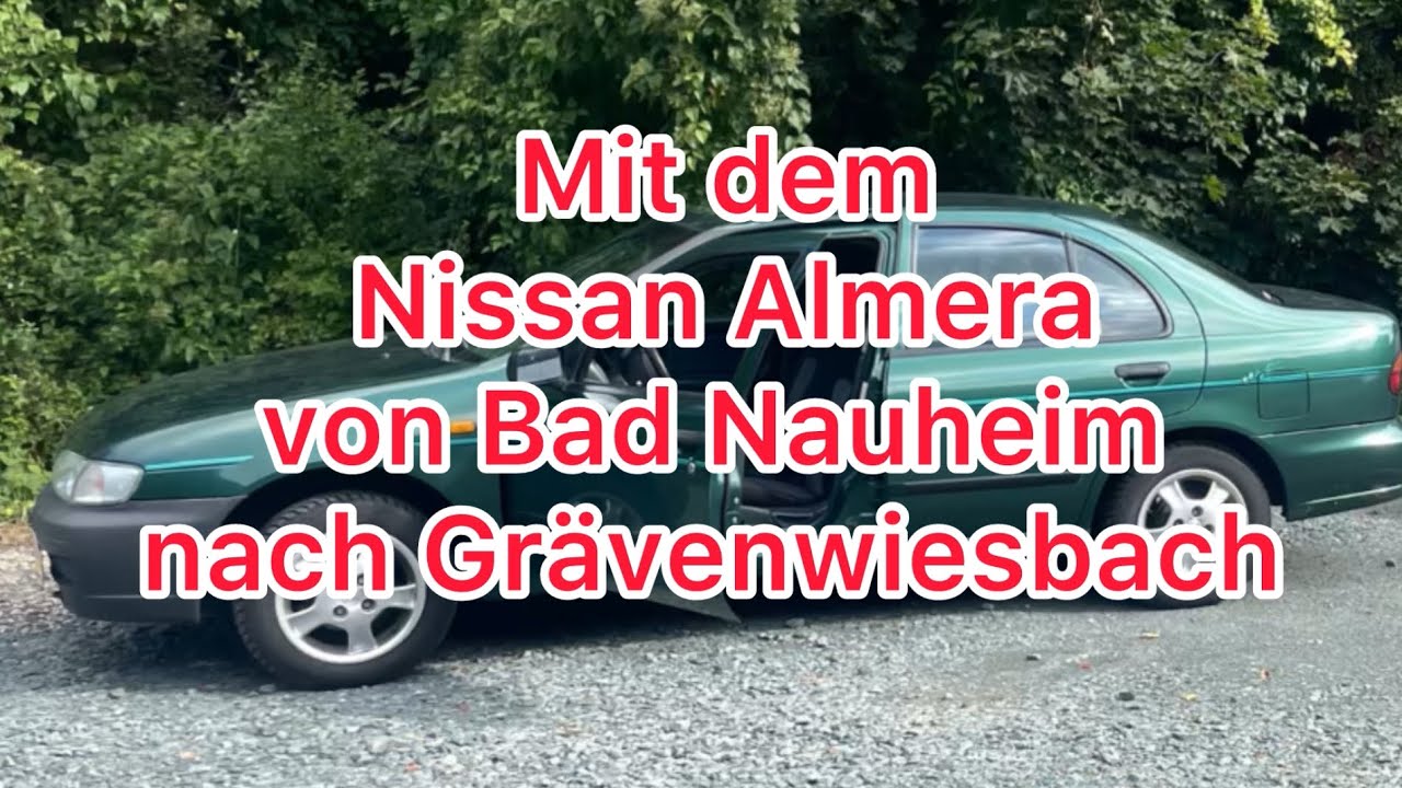 Mit dem Nissan Almera von Bad Nauheim nach Grävenwiesbach 