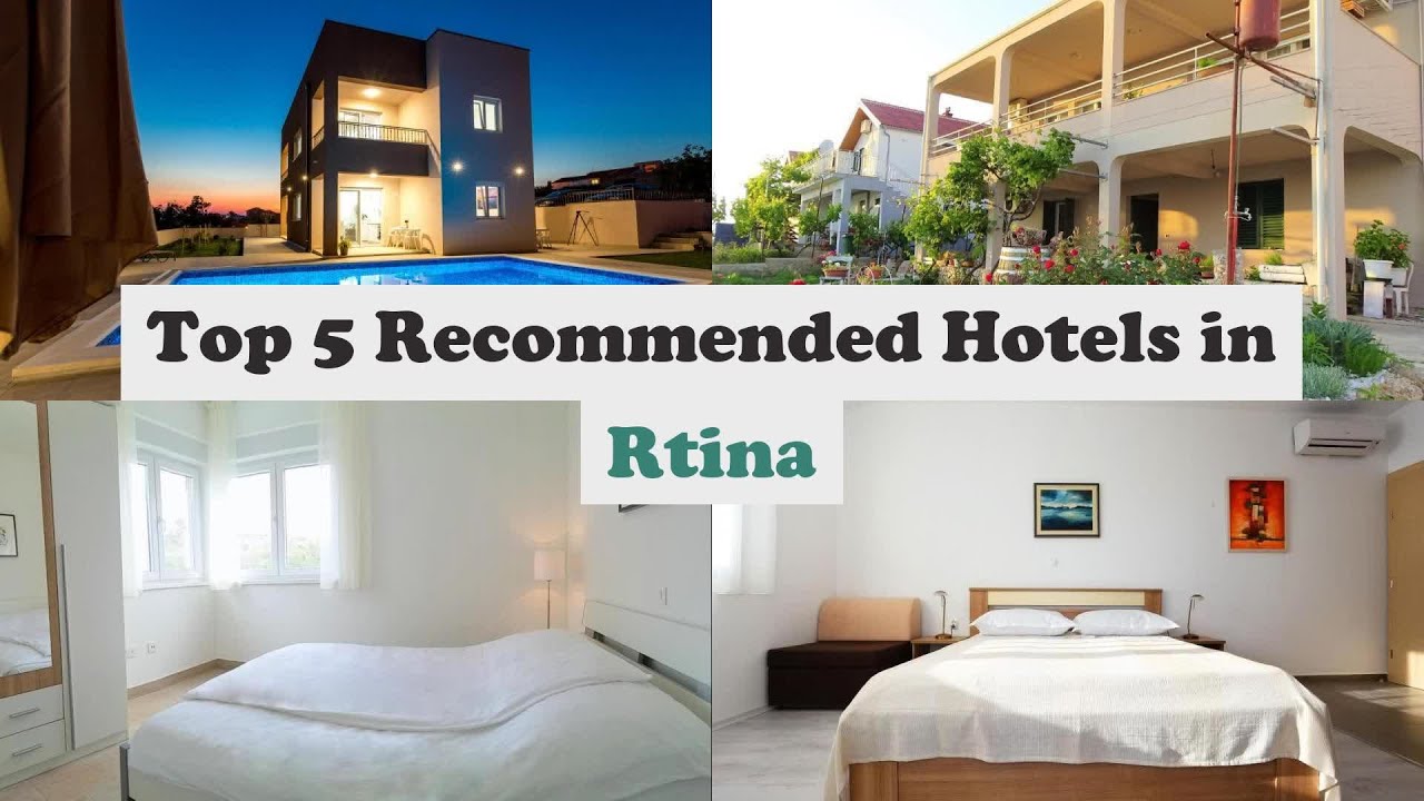 Top 5 Recommended Hotels In Rtina | Best Hotels In Rtina