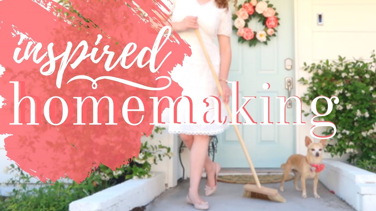 Clean With Me & Homemaking Inspiration | What Mothers Leave