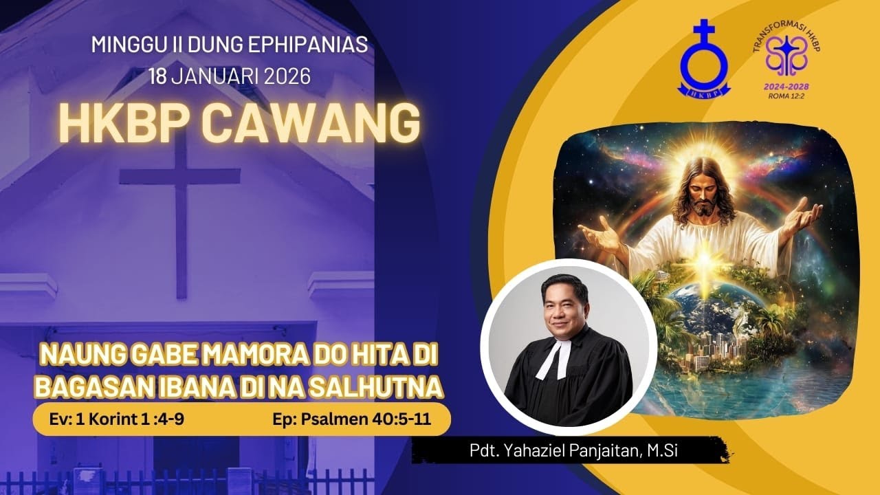 IBADAH MINGGU II DUNG EPHIPANIAS HKBP CAWANG RESS. SUTOYO, 18 Januari 2026