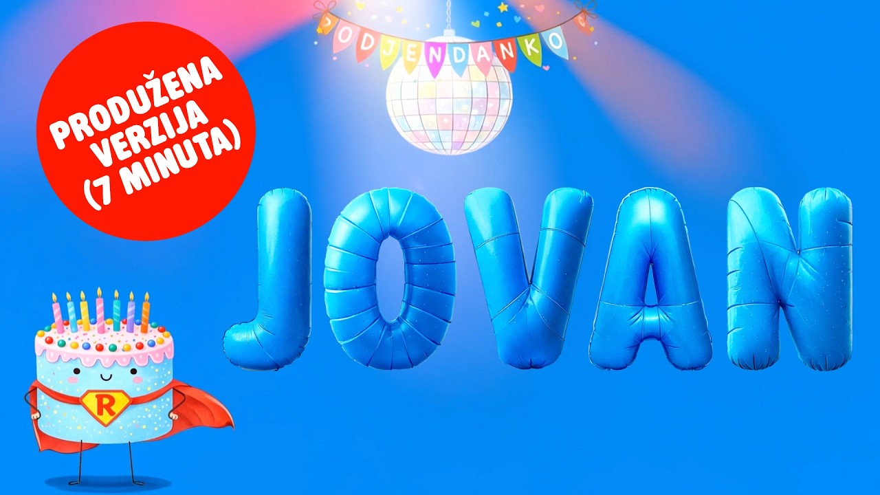 Rođendan – Jovan – Personalizovana rođendanska pesma | Rodjendanko | Danas nam je divan dan