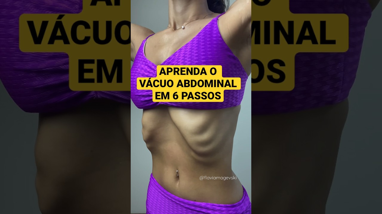 Como fazer o v&aacute;cuo abdominal em 6 passos 🔥 #barrigaavacuo #hipopressivo #diastase #flaviamagevski