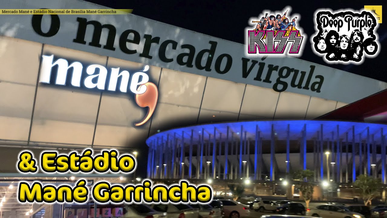 Mercado Mané e Estádio Nacional de Brasília Mané Garrincha