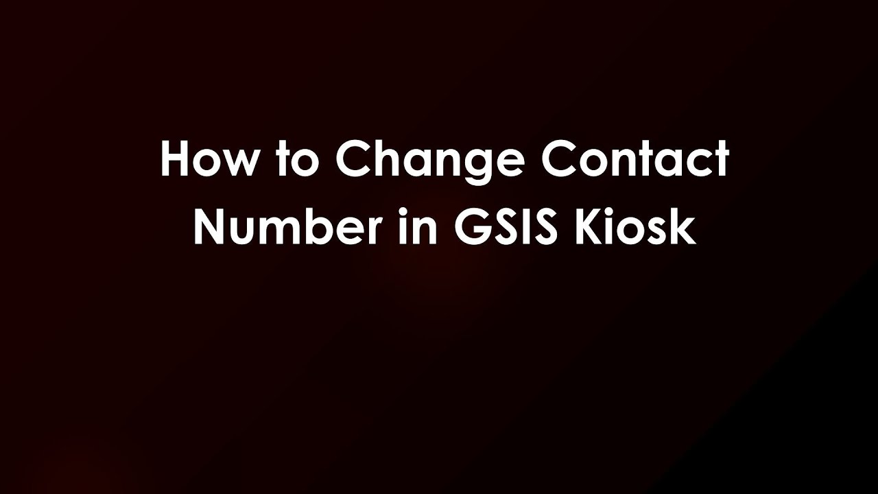 How to Change Contact Number in GSIS Kiosk