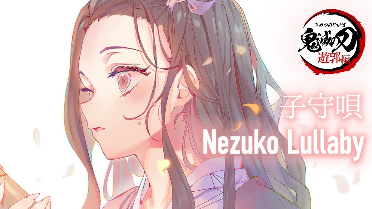 『Nezuko Lullaby』Nezuko Theme - Demon Slayer S2 EP7 OST Cover |  Entertainment Arc