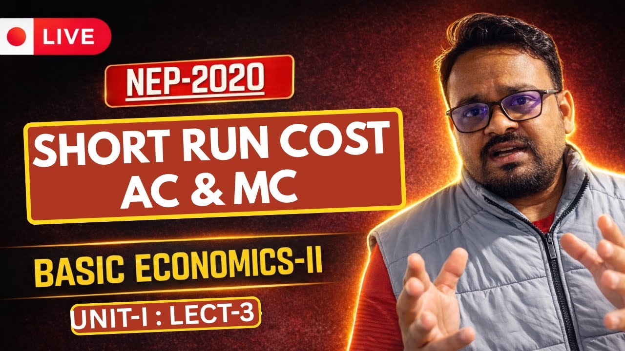 Basic Economics-II | Lect-3 Short Run Cos: AC & MC | NEP-2020| Dr. Sunil Sarbhangia