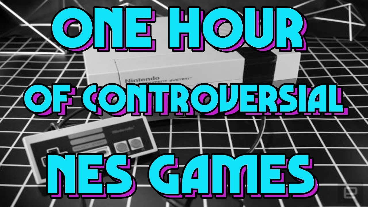 One Hour of Controversial Games - The NES Saga