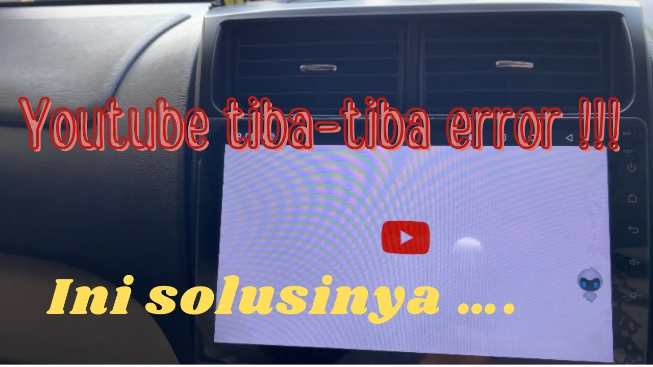 COBA CARA INI!!! youtube yang tiba tiba error / android head unit orca ADR-9988