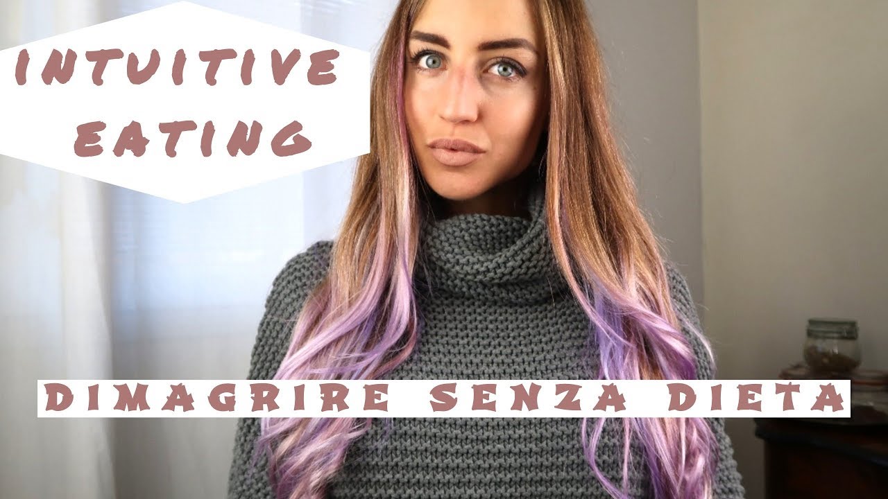 INTUITIVE EATING   DIMAGRIRE SENZA DIETA
