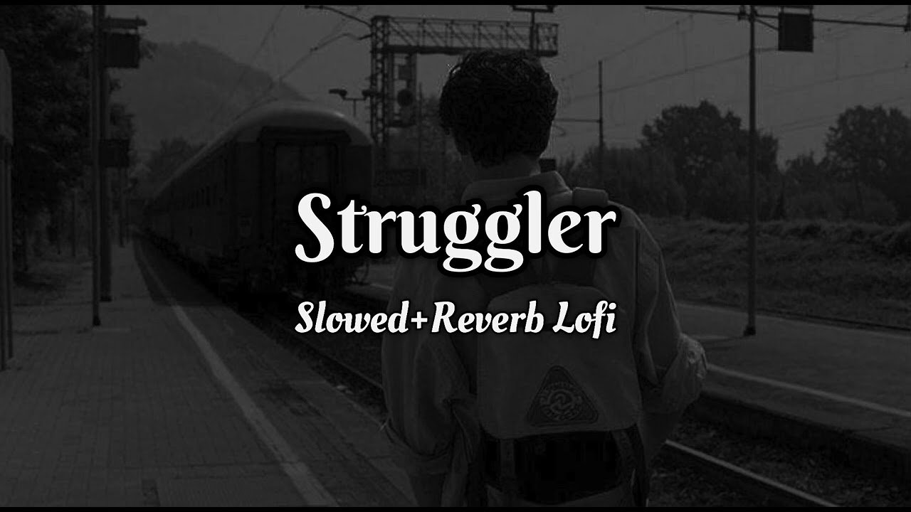 #Struggler #Slowed+ Reverb lofi  #rnait #Laddi gill #