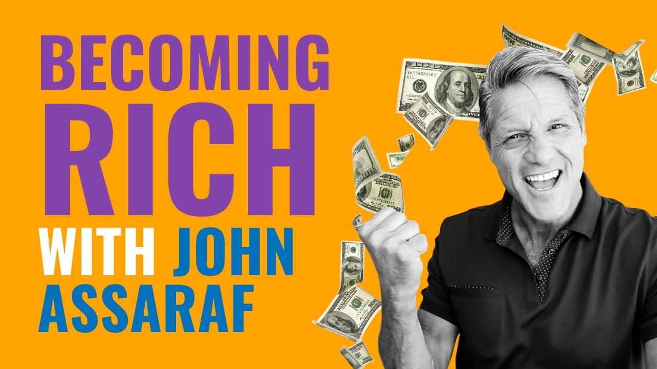 How To Be Rich with John Assaraf