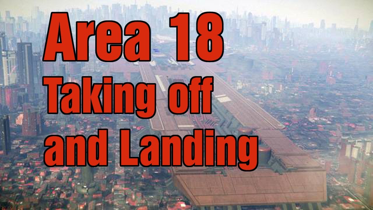 Star Citizen Tutorial: Taking off and Landing at Area 18 on Arcorp.