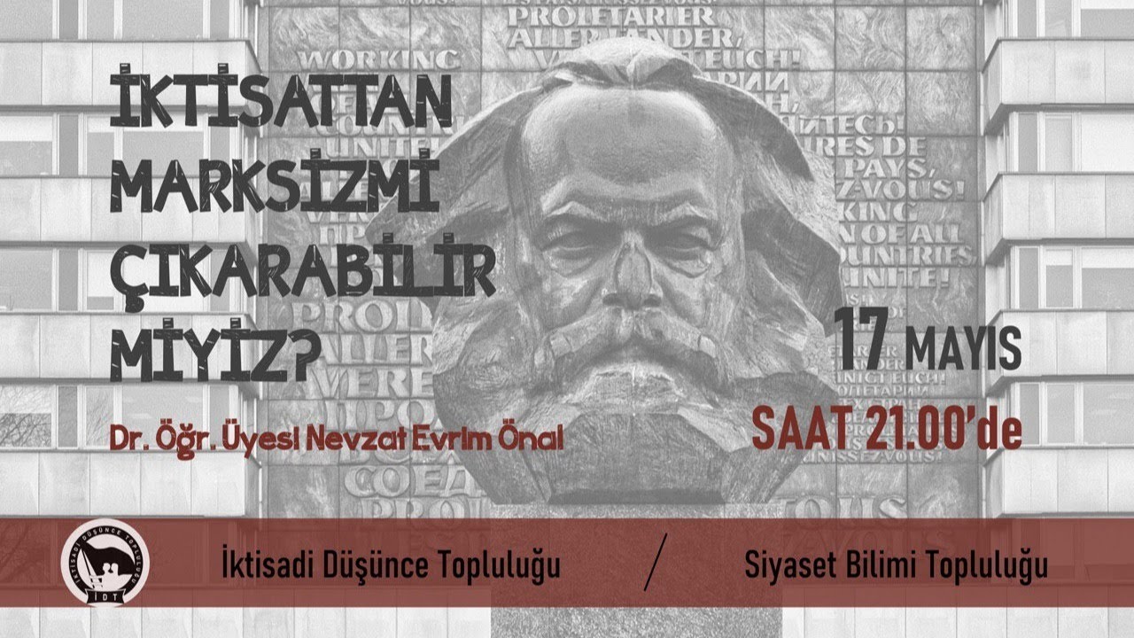 [CANLI YAYIN] Nevzat Evrim Önal - İktisattan Marksizmi Çıkarabilir Miyiz?