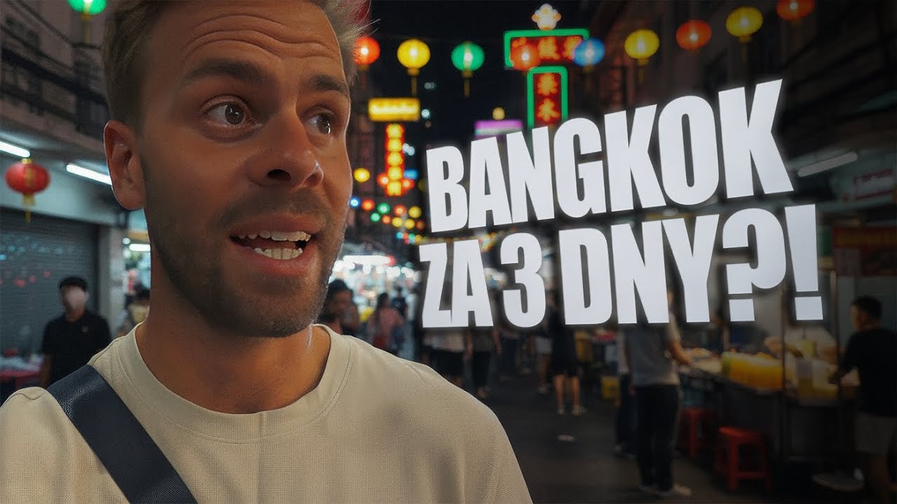 Co vidět v Bangkoku za 3 dny? Autentický vlog z města kontrastů 🇹🇭
