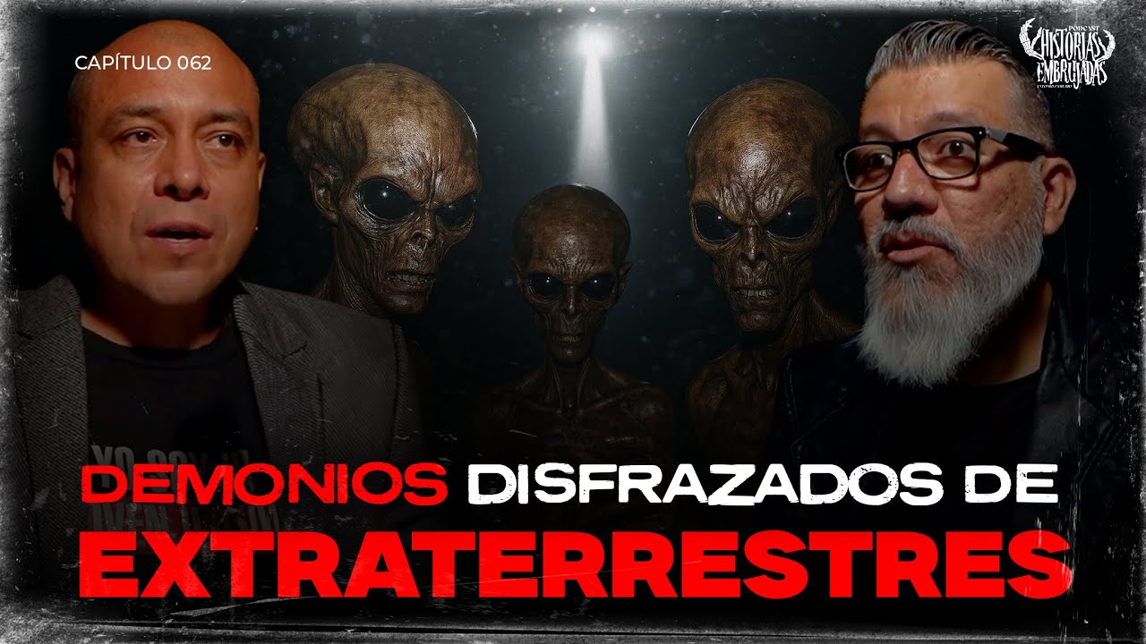 Los demonios disfrazados de extraterrestres I Historias Embrujadas