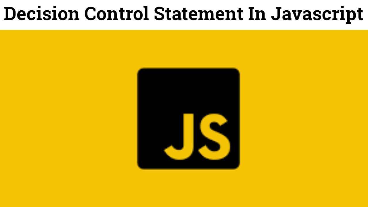 9 decision making statement in js | decision making statement in javascript  | decision control