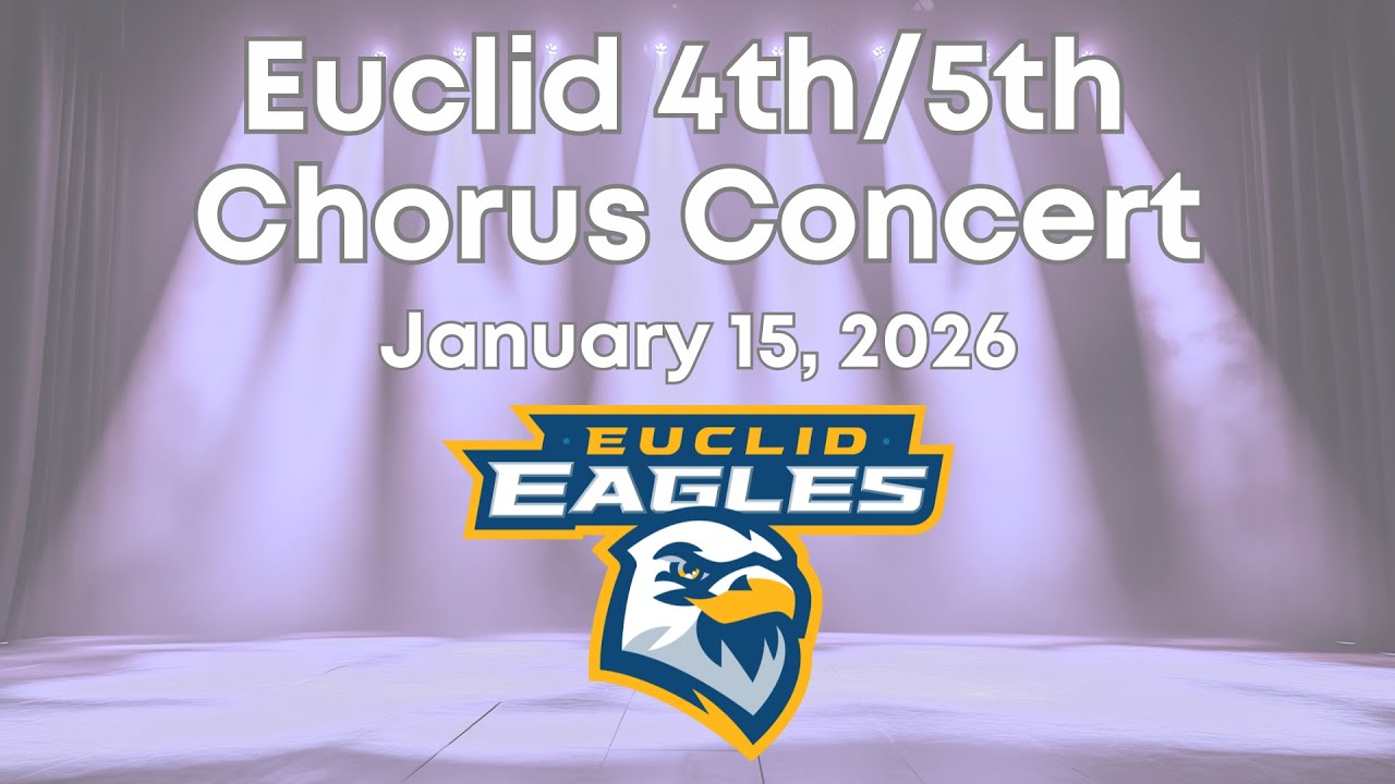 Euclid 4th/5th Grade Chorus Concert (January 15, 2026)