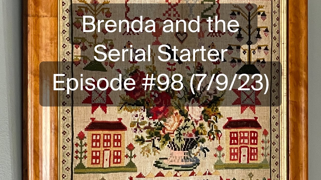 Brenda and the Serial Starter - Episode #98 (7/9/23)