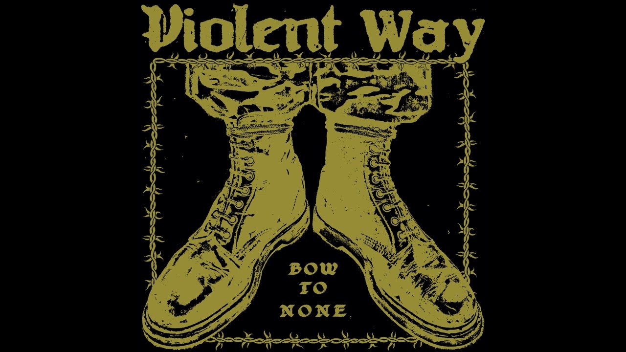 Violent Way - Bow to None (LP)