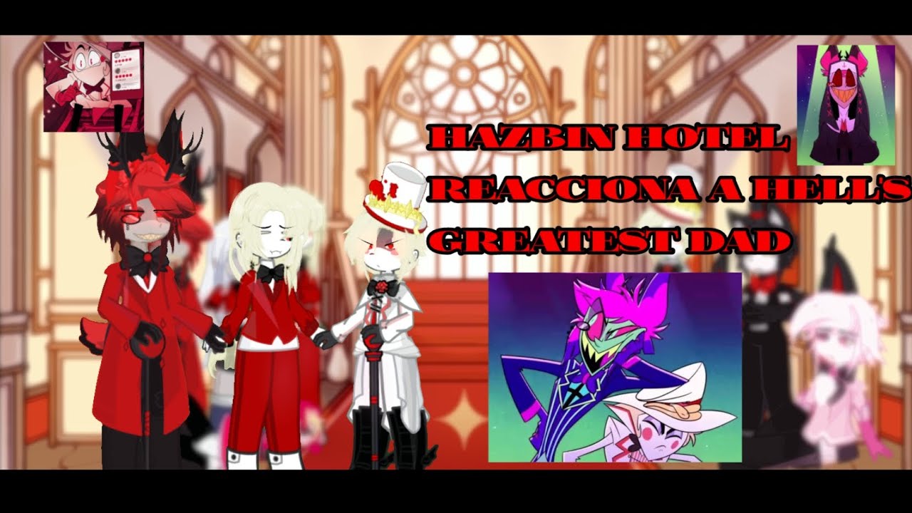 hazbin hotel reaccionan a : Hell's greatest dad//🇺🇸-🇨🇱//Akii-chan//gl2//