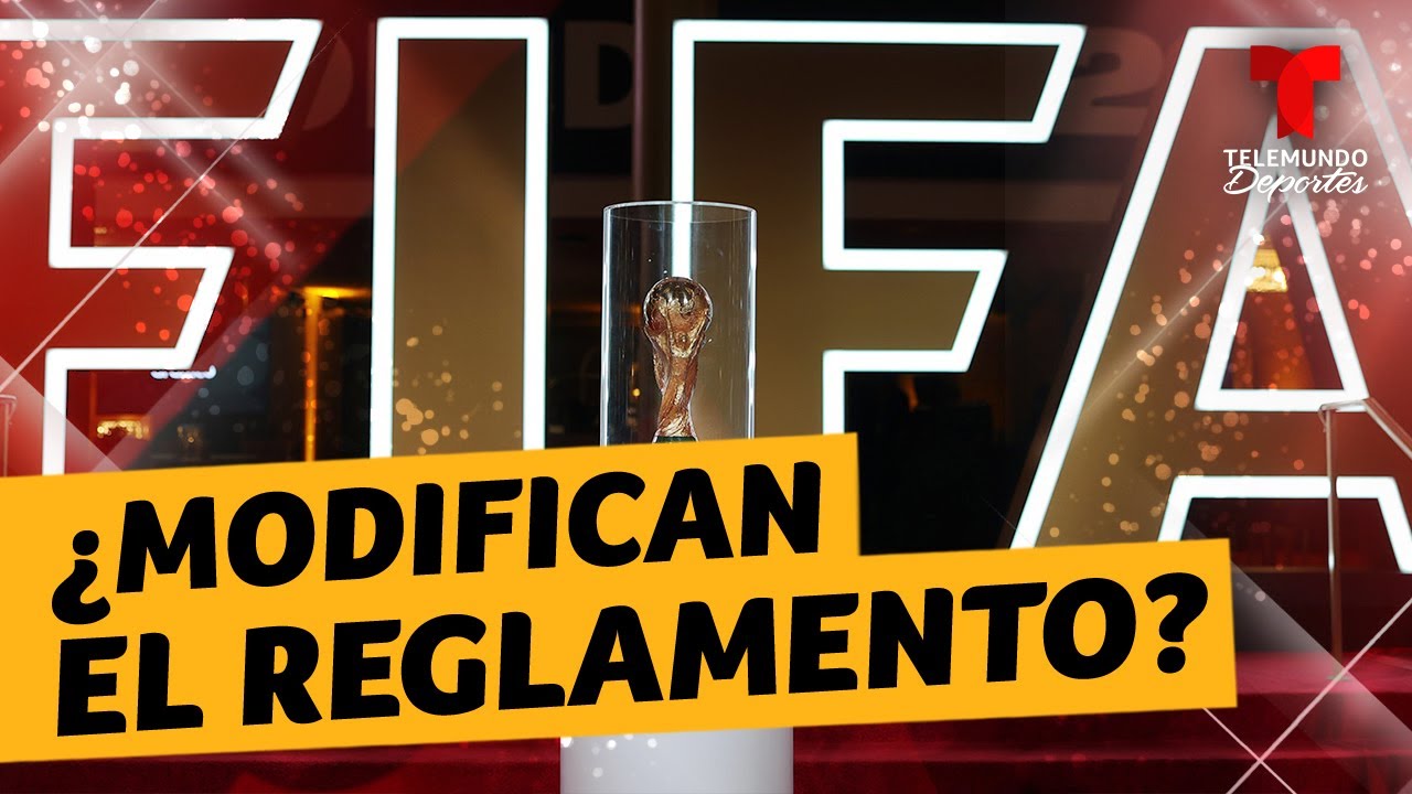 FIFA propone cambios hist&oacute;ricos al reglamento rumbo al Mundial 2026 | Telemundo Deportes
