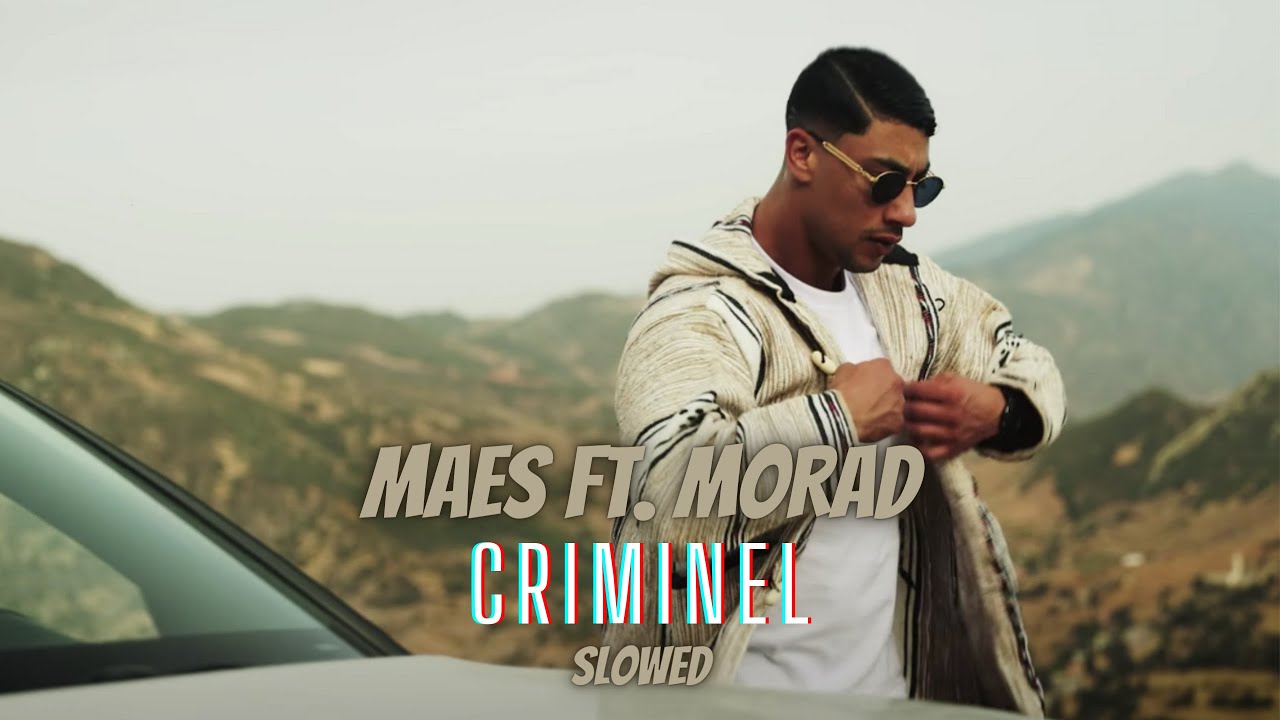 Maes feat. Morad - Criminel (Slowed)