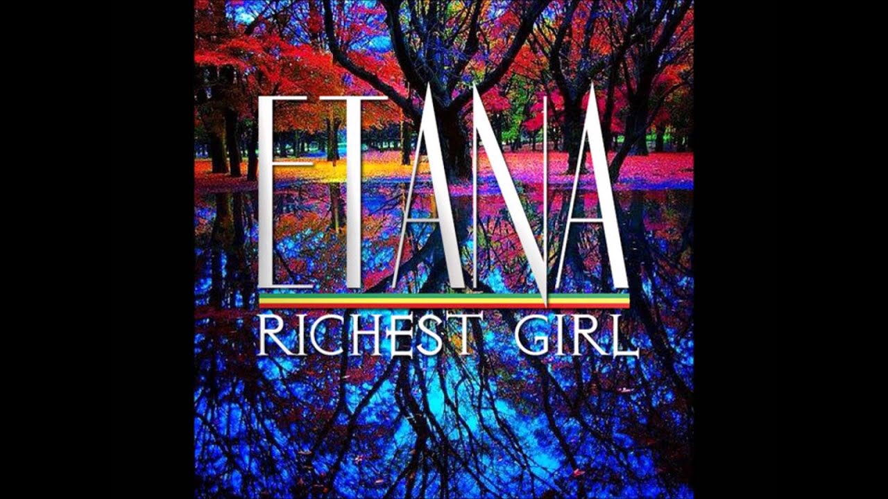Etana - Richest Girl [Reggae 2014]