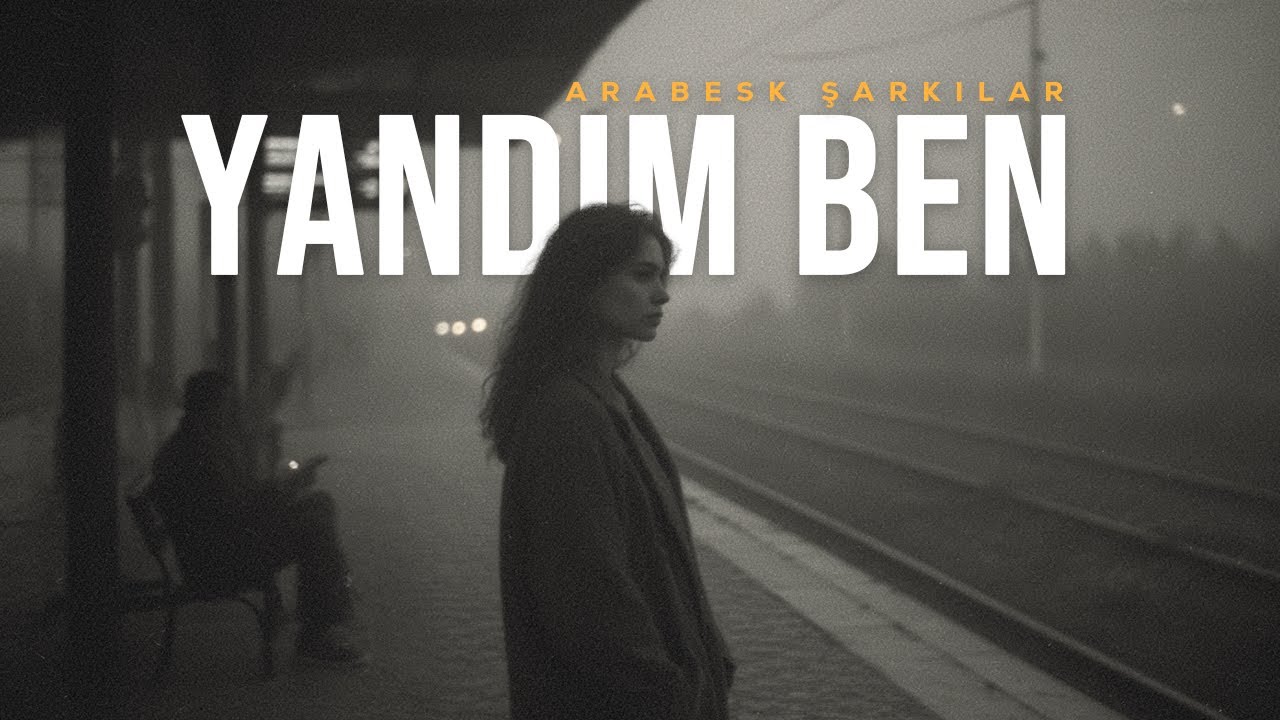Yandım Ben | Arabesk Pop Türkçe Şarkıları 2026