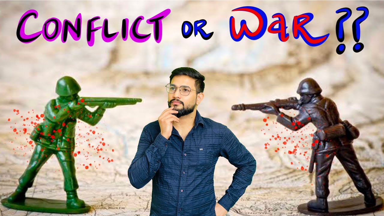 CONFLICT or WAR?? || International Relation Important Terms Series || UPSC UPPSC MPPSC & Others ||