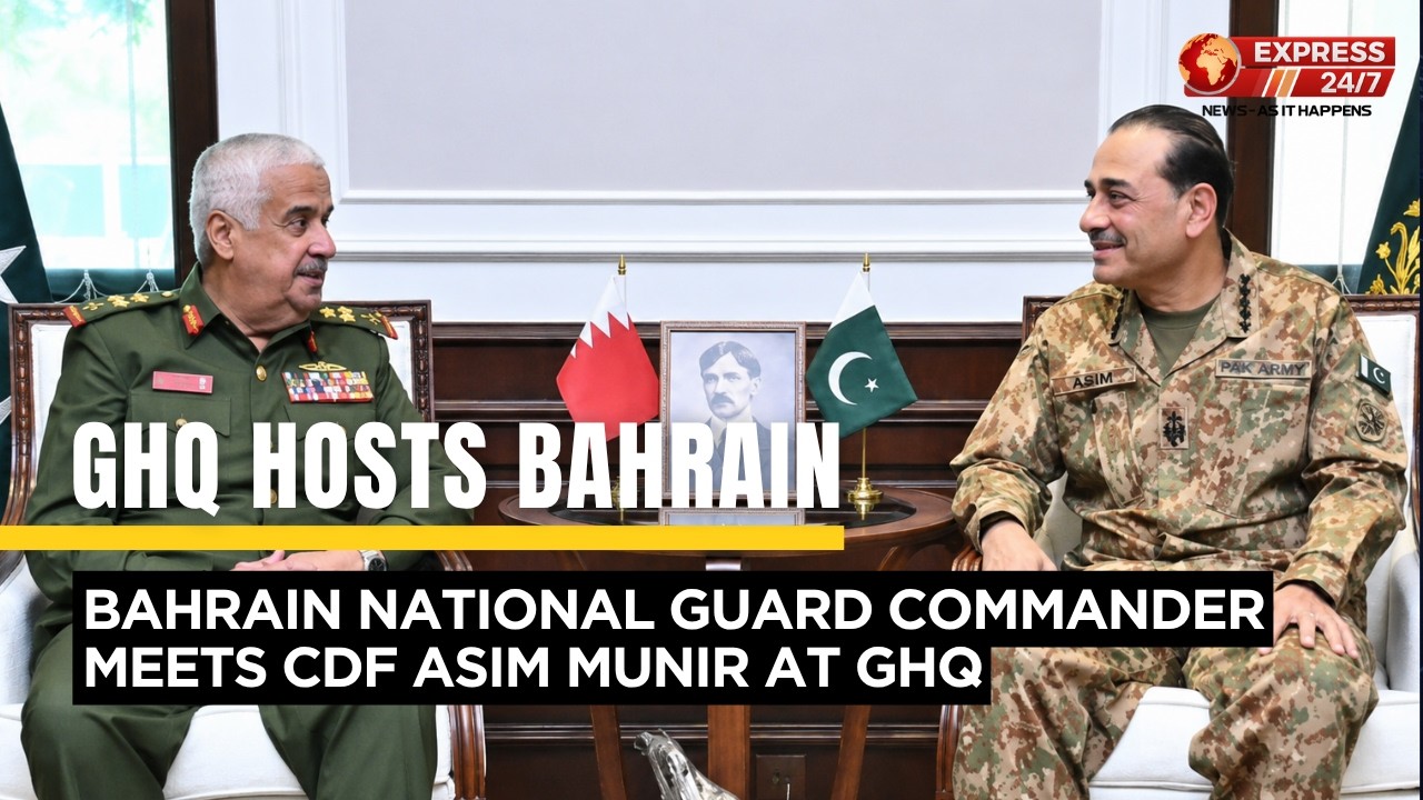 Bahrain National Guard Commander Meets CDF Asim Munir at GHQ | Breaking News | Express247