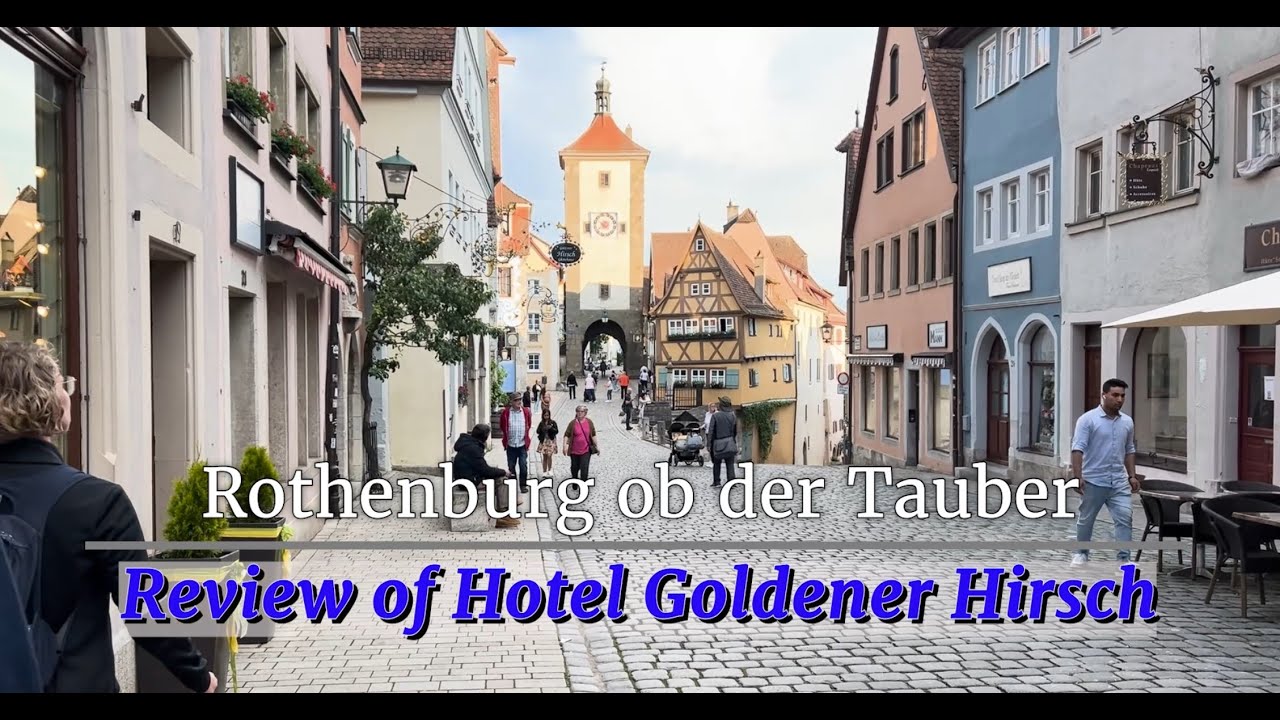 Hotel Goldener Hirsch Review - Rothenburg ob der Tauber - All About Our 2 Night Stay