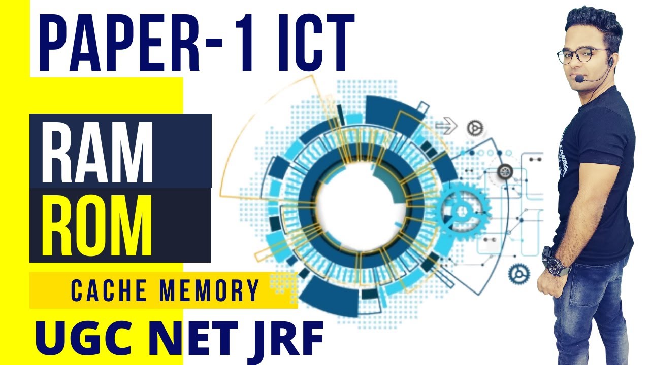 THE CONCEPT OF MEMORY - ROM , RAM & CACHE MEMORY || ICT PAPER 1 UGC NET 2020